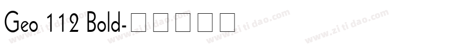 Geo 112 Bold字体转换